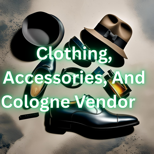 Clothing, Accessories, And Cologne Vendor